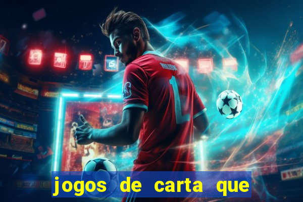 jogos de carta que ganha dinheiro